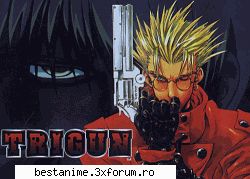 Trigun - e super animeul si nu conteshte ca are lipsuri - Trigun