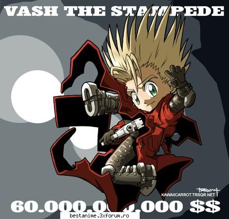 Trigun - atzi vazut ca vash nu e om normal.poate trai mai - Trigun